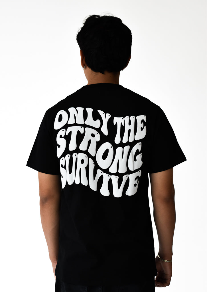 ONLY THE STRONG SURVIVE TEE BLACK
