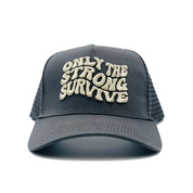 ONLY THE STRONG SURVIVE TRUCKER